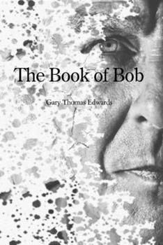 Paperback The Book of Bob (The BOB Quadrilogy) Book