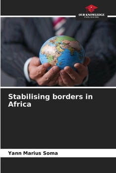 Paperback Stabilising borders in Africa Book