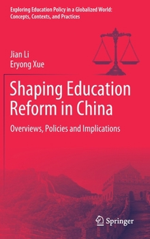 Hardcover Shaping Education Reform in China: Overviews, Policies and Implications Book