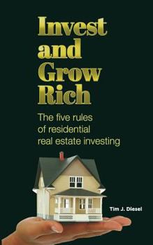 Paperback Invest and Grow Rich: The Five Rules of Residential Real Estate Investing Book