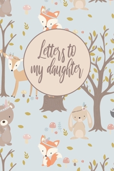 Letters To My Daughter: Blank Lined Notebook To Write In