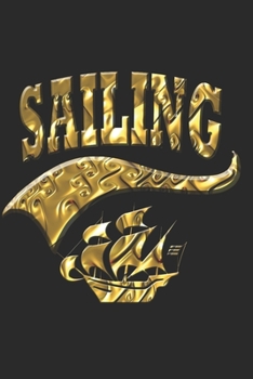 SEGELN NOTIZBUCH: Segeln Notizbuch die Perfekte Geschenkidee für Segler oder Segeln Fans. Das Taschenbuch hat 120 weiße Seiten mit Punktraster die ... skizzieren unterstützten. (German Edition)