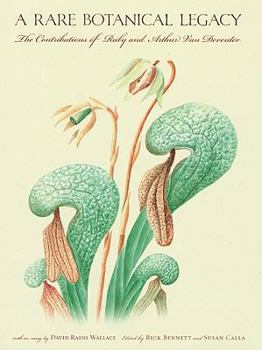 Hardcover A Rare Botanical Legacy: The Contributions of Ruby and Arthur Van Deventer Book