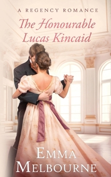 The Honourable Lucas Kincaid: A Regency Historical Romance (Miss Fleming)
