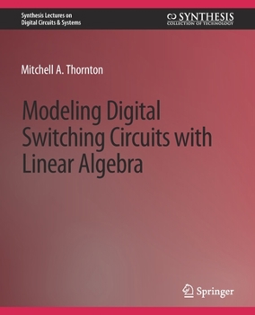 Paperback Modeling Digital Switching Circuits with Linear Algebra Book