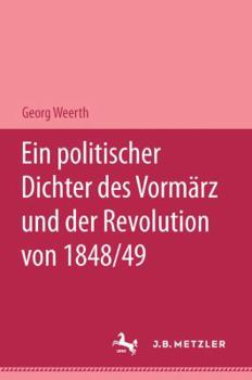 Hardcover Georg Weerth: Ein Politischer Dichter Des Vormärz Und Der Revolution Von 1848/49 [German] Book