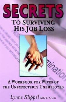 Paperback Secrets to Surviving His Job Loss Book