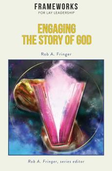 Paperback Engaging the Story of God: Frameworks for Lay Leadership Book