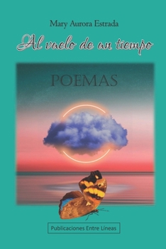 Paperback Al vuelo de un tiempo [Spanish] Book
