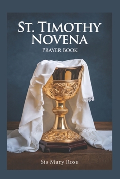 Novena to St. Timothy: "Embracing the Virtues of Humility, Loyalty, and Devotion with St. Timothy"