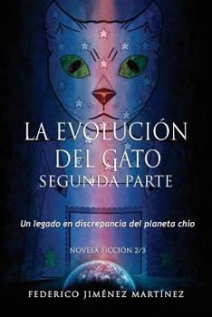 La Evolucion Del Gato, Segunda Parte : Un Legado en Discrepancia Del Planeta Chio