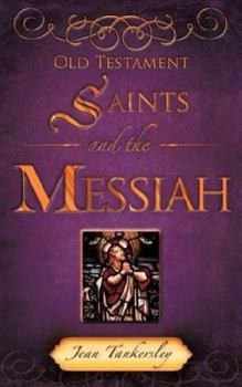 Paperback Old Testament Saints and the Messiah Book