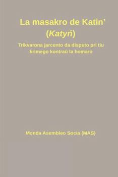 Paperback La masakro de Katin' (Katy&#324;) [Esperanto] Book