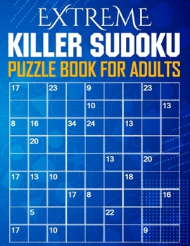 Paperback Extreme Killer Sudoku Puzzle Book for Adults: 100 Killer Sudoku Hard Level Puzzles - Solutions Included - 8.5" x 11" [Large Print] Book