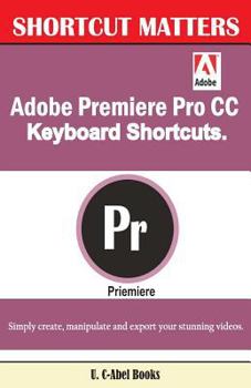 Paperback Adobe Premiere Pro CC Keyboard Shortcuts. Book