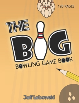 Paperback The BIG Bowling Game Book: A pencil & paper game of bowling Book