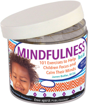 Misc. Mindfulness in a Jar(r): 101 Exercises to Help Children Focus and Calm Their Minds Book