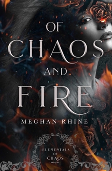 Paperback Of Chaos and Fire: Elementals of Chaos Prequel Book