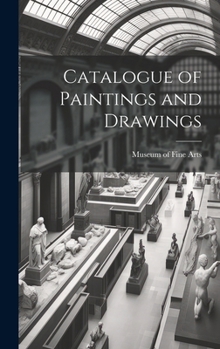 Hardcover Catalogue of Paintings and Drawings Book