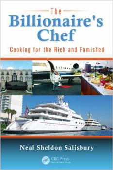 Paperback The Billionaire's Chef: Cooking for the Rich and Famished Book