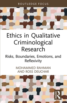 Paperback Ethics in Qualitative Criminological Research: Risks, Boundaries, Emotions, and Reflexivity Book