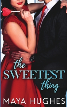 The Sweetest Thing - Book #2 of the SWANK