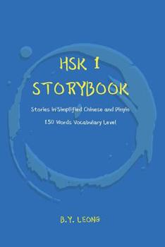 Paperback HSK 1 Storybook: Stories in Simplified Chinese and Pinyin, 150 Word Vocabulary Level Book