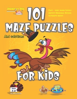 Paperback 101 Maze Puzzles: SUPER KIDZ Brand. Children - Ages 4-8. Thanksgiving custom art interior. 101 Puzzles with solutions - Easy to Very Har Book