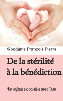 Paperback De la stérilité à la bénédiction: Un enfant est possible avec Dieu [French] Book