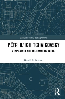 Hardcover Pëtr Il'ich Tchaikovsky: A Research and Information Guide Book