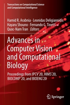 Paperback Advances in Computer Vision and Computational Biology: Proceedings from Ipcv'20, Hims'20, Biocomp'20, and Bioeng'20 Book