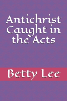 Paperback Antichrist Caught in the Acts Book