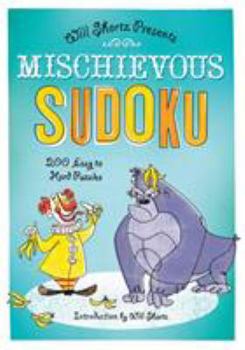 Paperback Will Shortz Presents Mischievous Sudoku: 200 Easy to Hard Puzzles Book