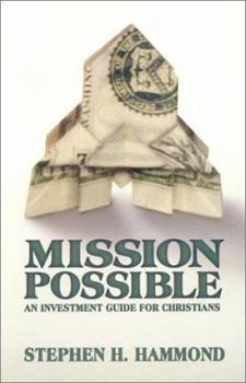 Paperback Mission Possible: An Investment Guide for Christians Book