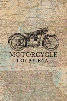 Paperback Motorcycle Trip Journal: Travel Log Book with Writing Prompts for Bikers and Motorcyclists Book