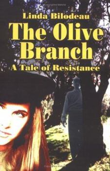 Paperback The Olive Branch: A Tale Of Resistance Book