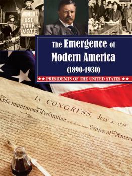 Paperback The Emergence of Modern America 1890-1930 (Presidents of the United States) Book