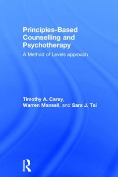 Hardcover Principles-Based Counselling and Psychotherapy: A Method of Levels approach Book