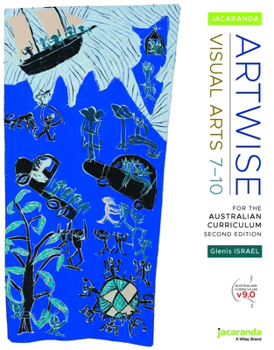 Paperback Jacaranda Artwise Visual Arts for the Australian Curriculum Years 7-10, 2e learnON and Print (Artwise Series) Book