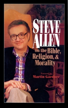 Hardcover Steve Allen on the Bible, Religion and Morality. More Steve Allen on the Bible, Religion and Morality Book