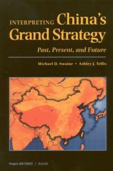 Paperback Interpreting China's Grand Strategy: Past, Present, and Future Book