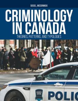 Paperback Criminology in Canada: Theories, Patterns, and Typologies Book