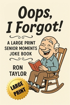 Paperback Oops, I Forgot!: A Large Print Senior Moments Joke Book