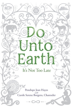 Paperback Do Unto Earth: It's Not Too Late Book