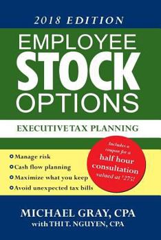 Paperback Employee Stock Options - Executive Tax Planning: 2018 Edition Book