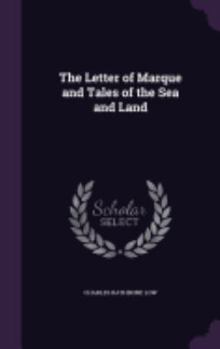 The Letter of Marque and Tales of the Sea and Land