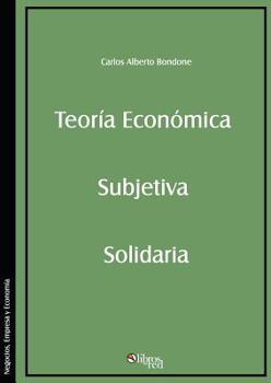 Paperback Teoria Economica Subjetiva Solidaria [Spanish] Book