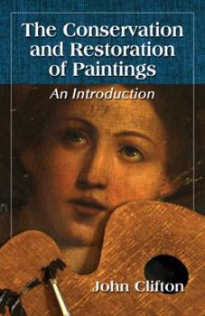 Paperback The Conservation and Restoration of Paintings: An Introduction Book