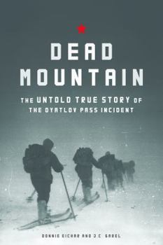 Hardcover Dead Mountain: The Untold True Story of the Dyatlov Pass Incident Book