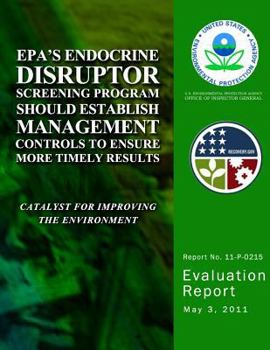 Paperback EPA's Endocrine Disruptor Screening Program Should Establish Management Controls to Ensure More Timely Results Book